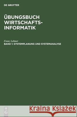 Systemplanung und Systemanalyse Franz Lehner 9783486220667 Walter de Gruyter