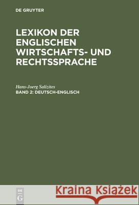 Lexikon der englischen Wirtschafts- und Rechtssprache, Band 2, Deutsch-Englisch Hans-Joerg Salízites 9783486227154 Walter de Gruyter