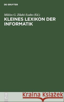 Kleines Lexikon der Informatik Miklos G Zilahi-Szabo 9783486229073 Walter de Gruyter