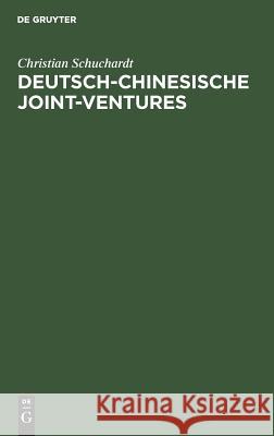 Deutsch-chinesische Joint-ventures Christian Schuchardt 9783486230369