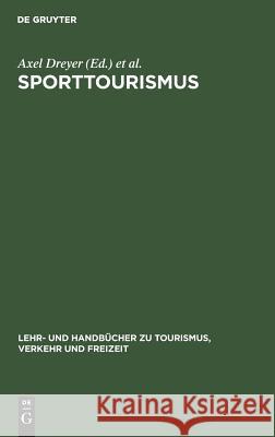 Sporttourismus Axel Dreyer, Arnd Krüger 9783486230994 Walter de Gruyter