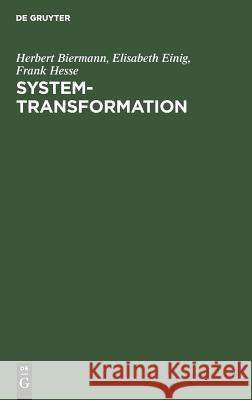 System-Transformation Herbert Biermann, Elisabeth Einig, Frank Hesse 9783486232684 Walter de Gruyter