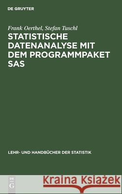 Statistische Datenanalyse mit dem Programmpaket SAS Frank Oerthel, Stefan Tuschl 9783486233490