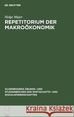 Repetitorium der Makroökonomik Helge Majer 9783486233636 Walter de Gruyter