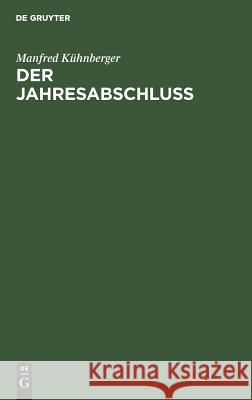 Der Jahresabschluß: Rechnungslegung Nach Handels- Und Steuerrecht Manfred Kühnberger 9783486235104