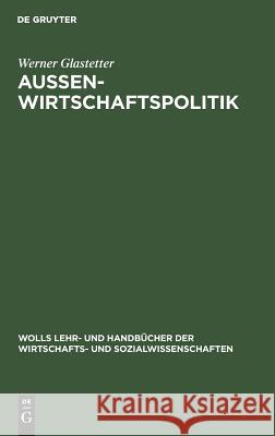 Aussenwirtschaftspolitik Werner Glastetter 9783486235791 Walter de Gruyter