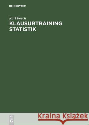 Klausurtraining Statistik Karl Bosch 9783486237597 Walter de Gruyter