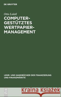 Computergestütztes Wertpapiermanagement Otto Loistl 9783486238167 Walter de Gruyter