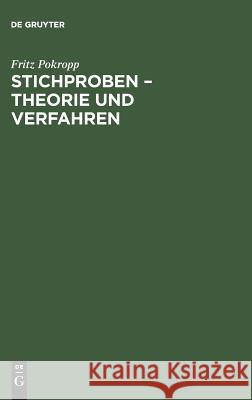 Stichproben - Theorie und Verfahren Fritz Pokropp 9783486238563 Walter de Gruyter