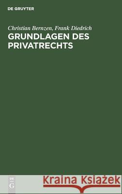 Grundlagen des Privatrechts Christian Bernzen, Frank Diedrich 9783486238631 Walter de Gruyter