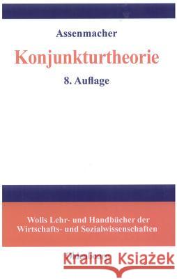 Konjunkturtheorie Assenmacher, Walter   9783486239980 Oldenbourg