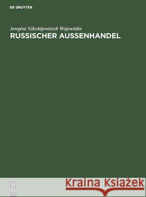 Russischer Außenhandel Jewgéni Nikolájewitsch Wojewódin, Harald Loos 9783486240979