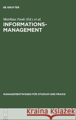 Informationsmanagement Matthias Fank, Thomas Schildhauer, Michael Klotz 9783486241921 Walter de Gruyter