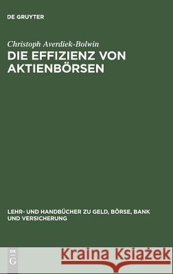 Die Effizienz von Aktienbörsen Christoph Averdiek-Bolwin 9783486246520 Walter de Gruyter