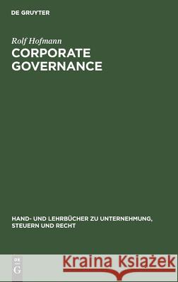 Corporate Governance Rolf Hofmann 9783486247121 Walter de Gruyter