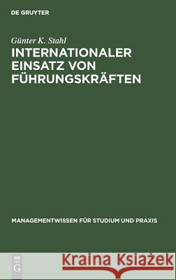 Internationaler Einsatz von Führungskräften Günter K Stahl 9783486247237 Walter de Gruyter