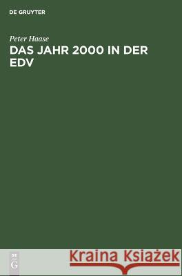 Das Jahr 2000 in der EDV Peter Haase 9783486247374 Walter de Gruyter