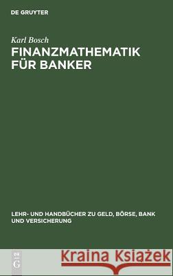 Finanzmathematik für Banker Karl Bosch 9783486247442 Walter de Gruyter