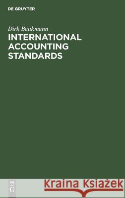 International Accounting Standards Dirk Baukmann 9783486247466 Walter de Gruyter