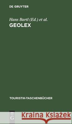 GeoLex Hans Bartl, Heinrich R Lang, Helmut Eck, Winfried Heinzler 9783486247534 Walter de Gruyter