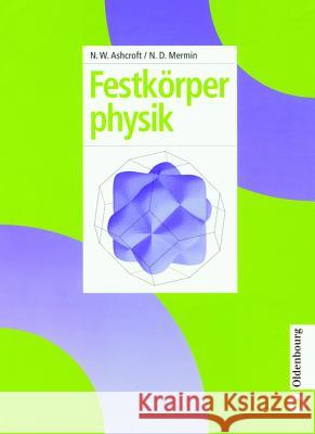 Festkörperphysik Ashcroft, Neil W. 9783486248340 Oldenbourg Wissenschaftsverlag