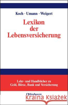 Lexikon der Lebensversicherung Koch, Maximilian 9783486248838