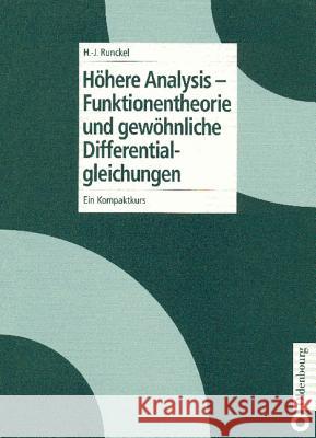 Höhere Analysis - Funktionentheorie und gewöhnliche Differentialgleichungen Hans-Joachim Runckel 9783486249040 Walter de Gruyter