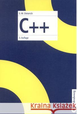 C++ Dieterich, Ernst-Wolfgang 9783486250480 Oldenbourg Wissenschaftsverlag
