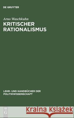Kritischer Rationalismus Arno Waschkuhn 9783486251166
