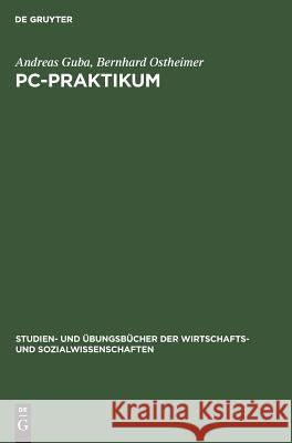 PC-Praktikum Andreas Guba, Bernhard Ostheimer 9783486251821