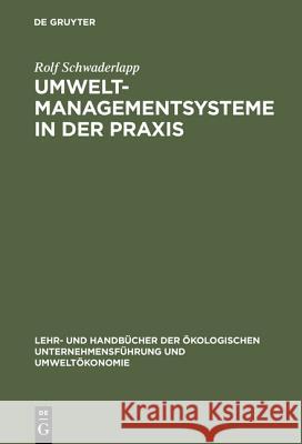 Umweltmanagementsysteme in der Praxis Schwaderlapp, Rolf 9783486251906 Oldenbourg Wissenschaftsverlag
