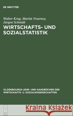 Wirtschafts- und Sozialstatistik Walter Krug, Jürgen Schmidt, Martin Nourney 9783486252064 Oldenbourg Wissenschaftsverlag