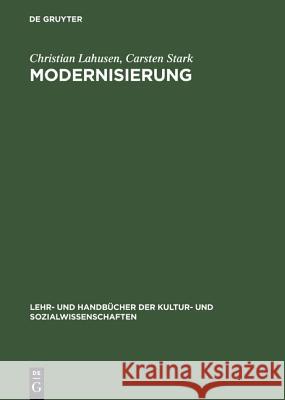 Modernisierung: Einführung in Die Lektüre Klassisch-Soziologischer Texte Lahusen, Christian 9783486253351