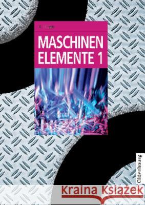 Maschinenelemente 1 Hinzen, Hubert 9783486253467 Oldenbourg Wissenschaftsverlag