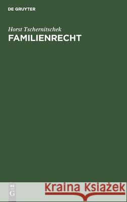 Familienrecht Horst Tschernitschek 9783486253566 Walter de Gruyter