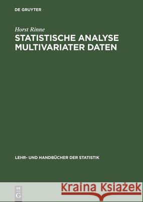 Statistische Analyse multivariater Daten Horst Rinne (University of Giessen Germany) 9783486254037 Walter de Gruyter