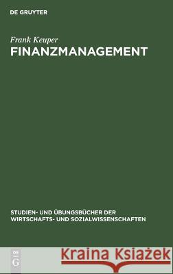 Finanzmanagement Frank Keuper 9783486254372 Walter de Gruyter