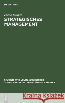 Strategisches Management Frank Keuper 9783486255751 Walter de Gruyter