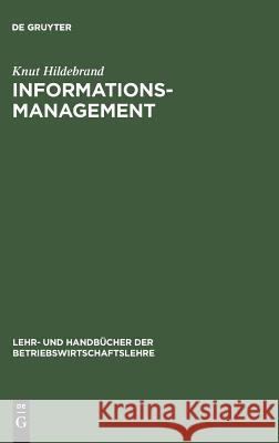 Informationsmanagement Knut Hildebrand 9783486256086 Walter de Gruyter