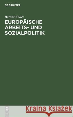 Europäische Arbeits- und Sozialpolitik Berndt Keller 9783486256260