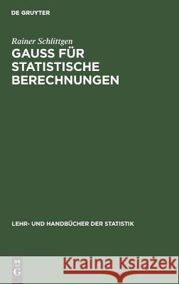 GAUSS für statistische Berechnungen Rainer Schlittgen 9783486256505 Walter de Gruyter