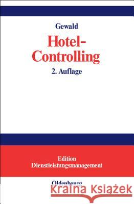 Hotel-Controlling Stefan Gewald 9783486256642 Walter de Gruyter