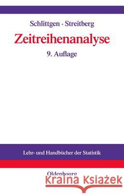 Zeitreihenanalyse Rainer Schlittgen, Bernd H J Streitberg 9783486257250