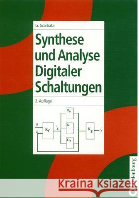 Synthese und Analyse digitaler Schaltungen Gerd Scarbata 9783486258141 Walter de Gruyter