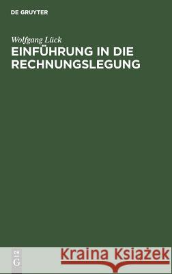 Einführung in die Rechnungslegung Wolfgang Lück 9783486258561 Walter de Gruyter