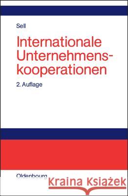 Internationale Unternehmenskooperationen Axel Sell 9783486259186 Walter de Gruyter