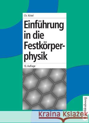 Einführung in die Festkörperphysik Kittel, Charles 9783486272192 Oldenbourg Wissenschaftsverlag