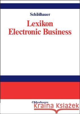 Lexikon Electronic Business Thomas Schildhauer 9783486272635