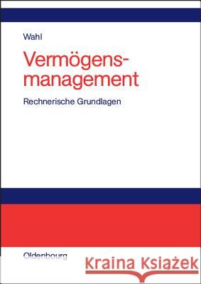 Vermögensmanagement Detlef Wahl 9783486272758 Walter de Gruyter