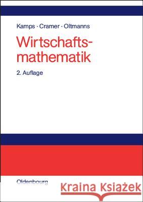 Wirtschaftsmathematik Udo Kamps, Erhard Cramer, Helga Oltmanns 9783486273441 Walter de Gruyter